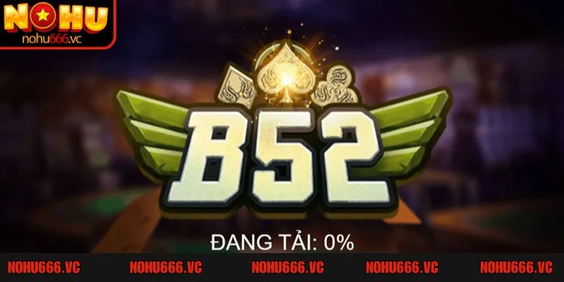 Nổ hũ B52 là game slot hấp dẫn tại Nohu666 hiện nay